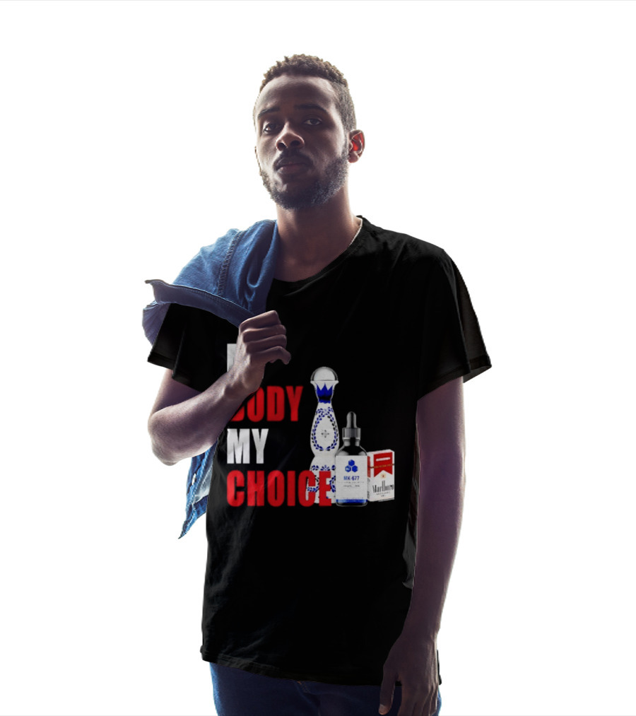 My Body My Choice Tequila MK 677 Marlboro T-Shirt