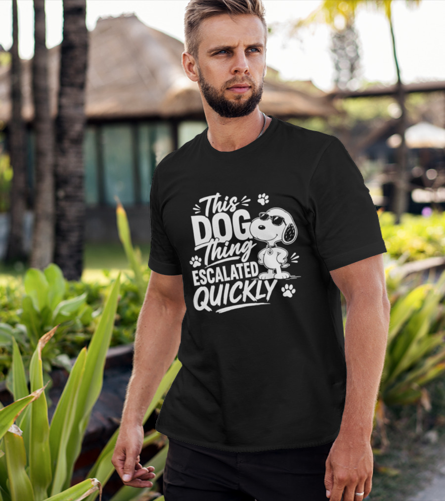 This Dog Thing Escalated Quickly Snoopy Paws Iconic Cartoon T-Shirt