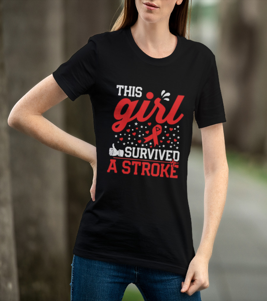 This Girl Survived A Stroke Red Ribbon Heart Stars And Thumbs Up T-Shirt