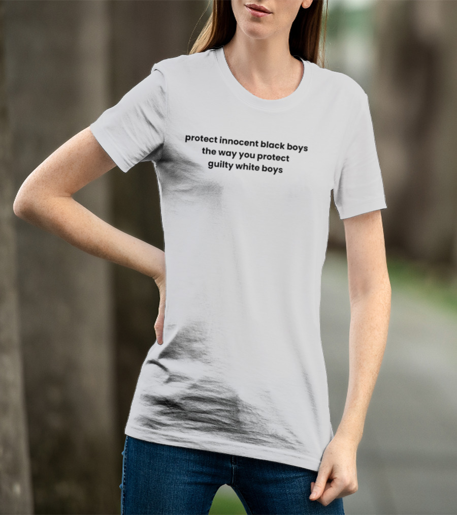 Protect Innocent Black Boys The Way You Protect Guilty White Boys T-Shirt