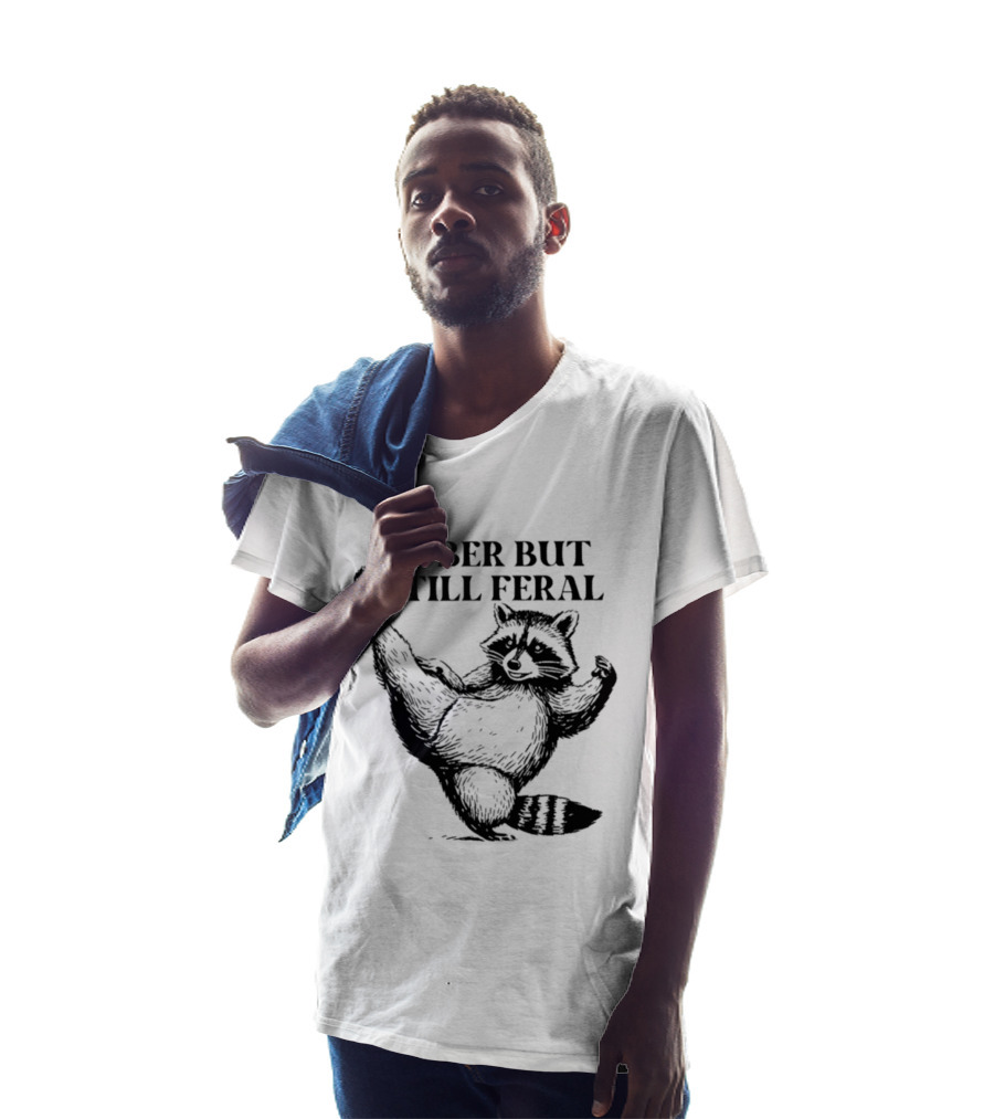 Sober But Still Feral Raccoon Dancing Humor T-Shirt