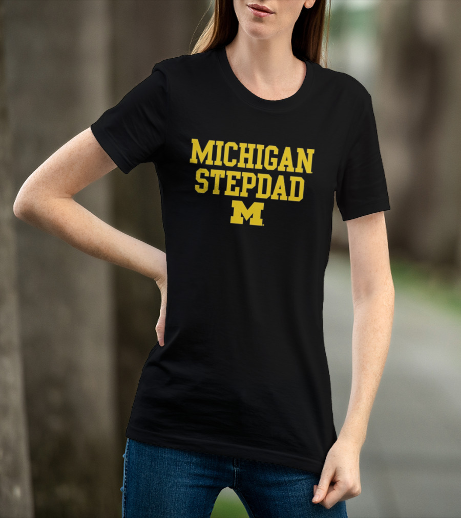 Michigan Wolverines Stepdad M NCAA 2026 T-Shirt