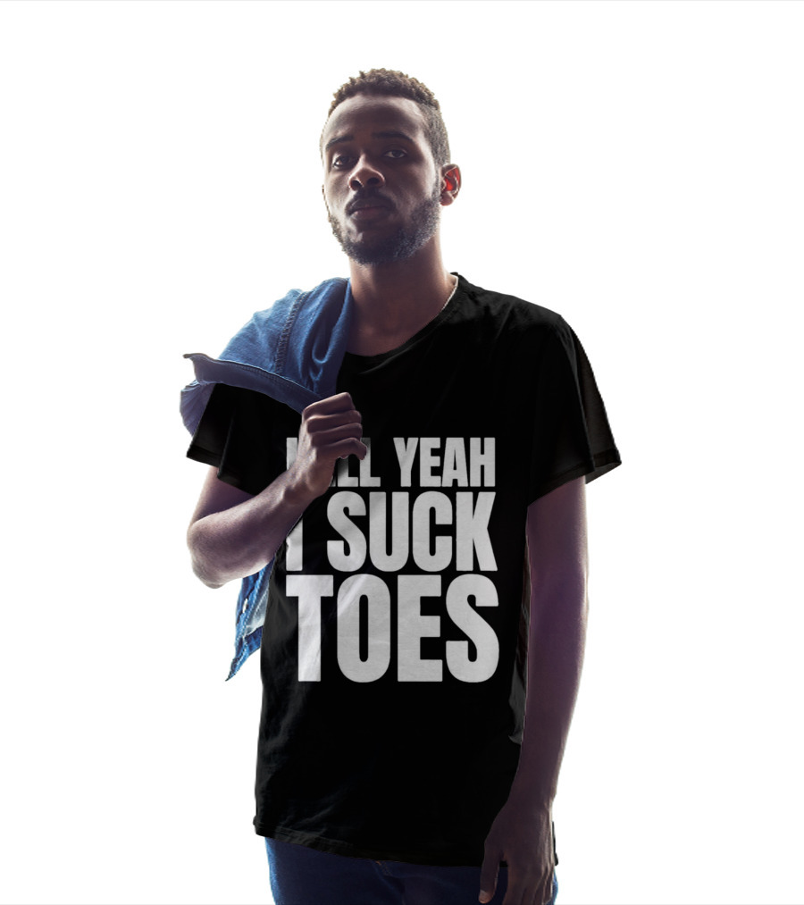 Hell Yeah I Suck Toes T-Shirt
