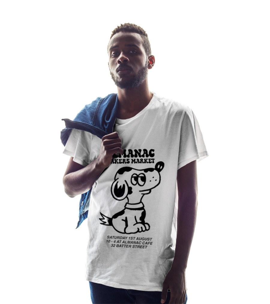 Almanac Makers Market Saturday 1st August At Almanac Cafe 32 Batter Street Cartoon Dog T-Shirt