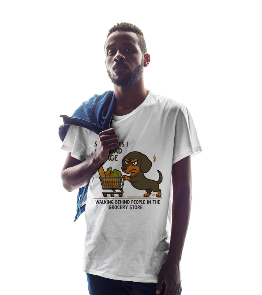 Dachshund Road Rage Walking Behind People In Grocery Store T-Shirt