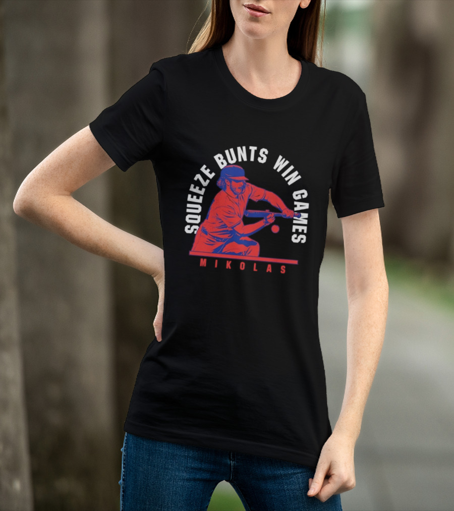Squeeze Bunts Win Games Mikolas Washington 10 4 Philadelphia T-Shirt