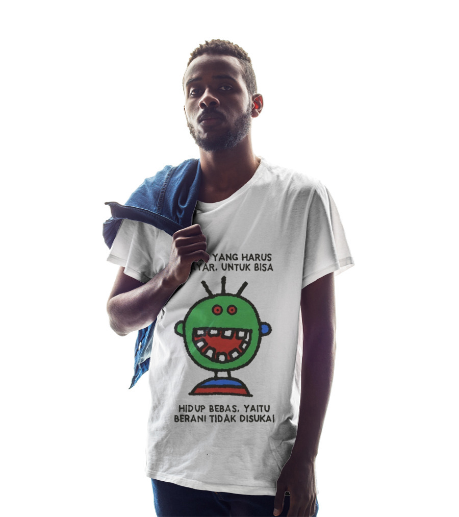 Harga Yang Harus Dibayar Untuk Hidup Bebas Yaitu Berani Tidak Disukai T-Shirt