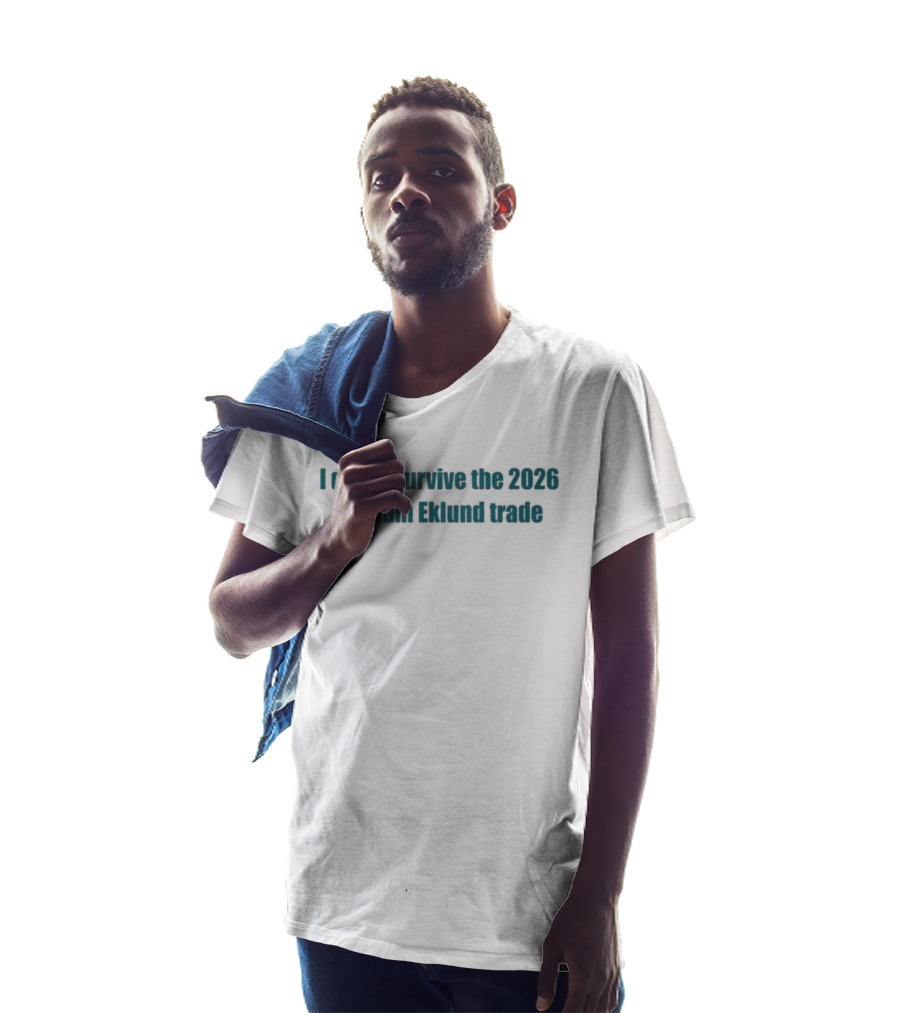 I Didn't Survive The 2026 William Eklund Trade T-Shirt
