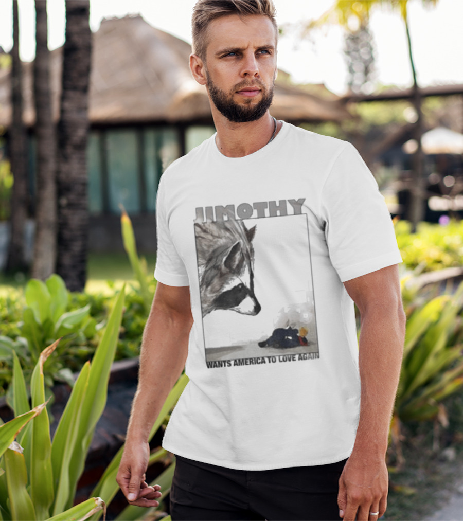 Jimothy Raccoon Wants America To Love Again Patriotic Message T-Shirt