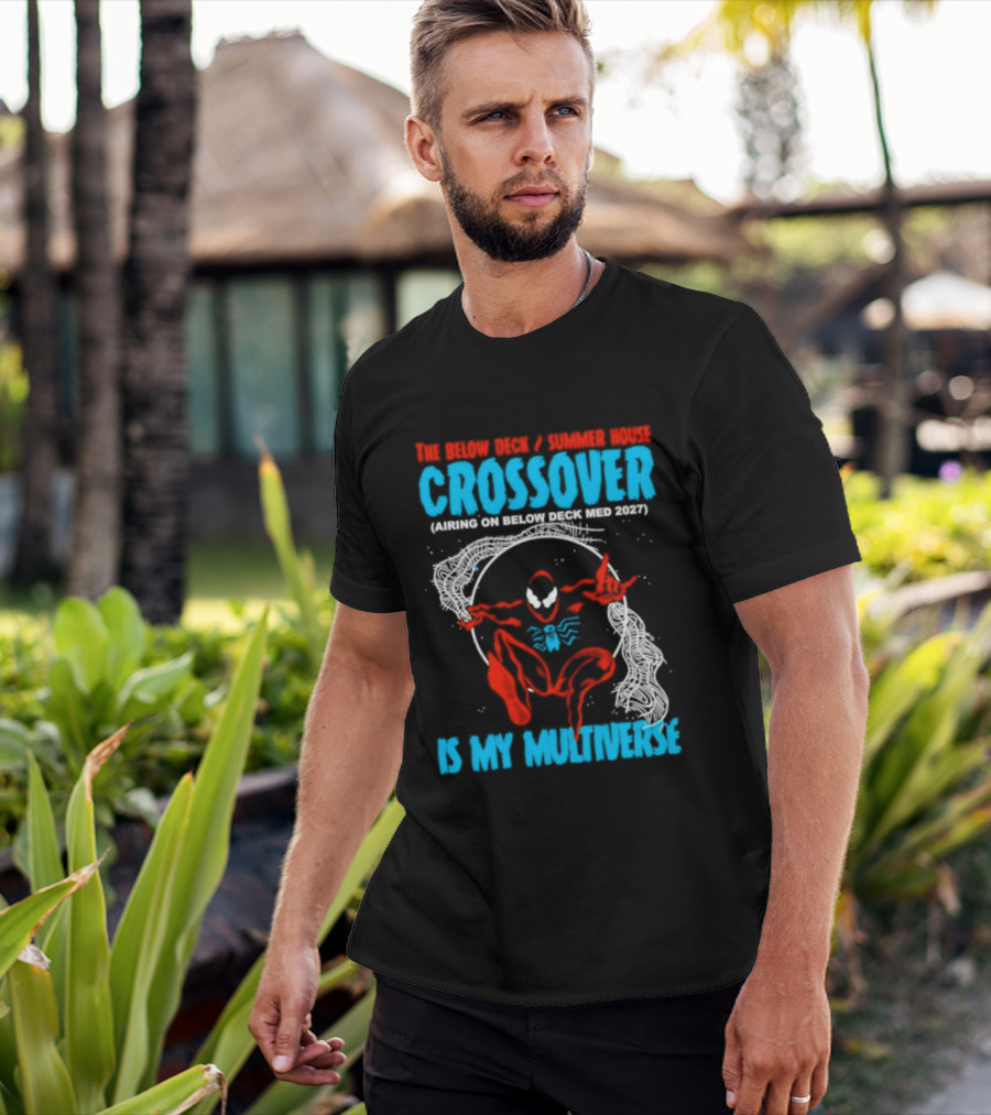 The Below Deck Summer House Crossover Spiderman Symbiote Venom Multiverse T-Shirt