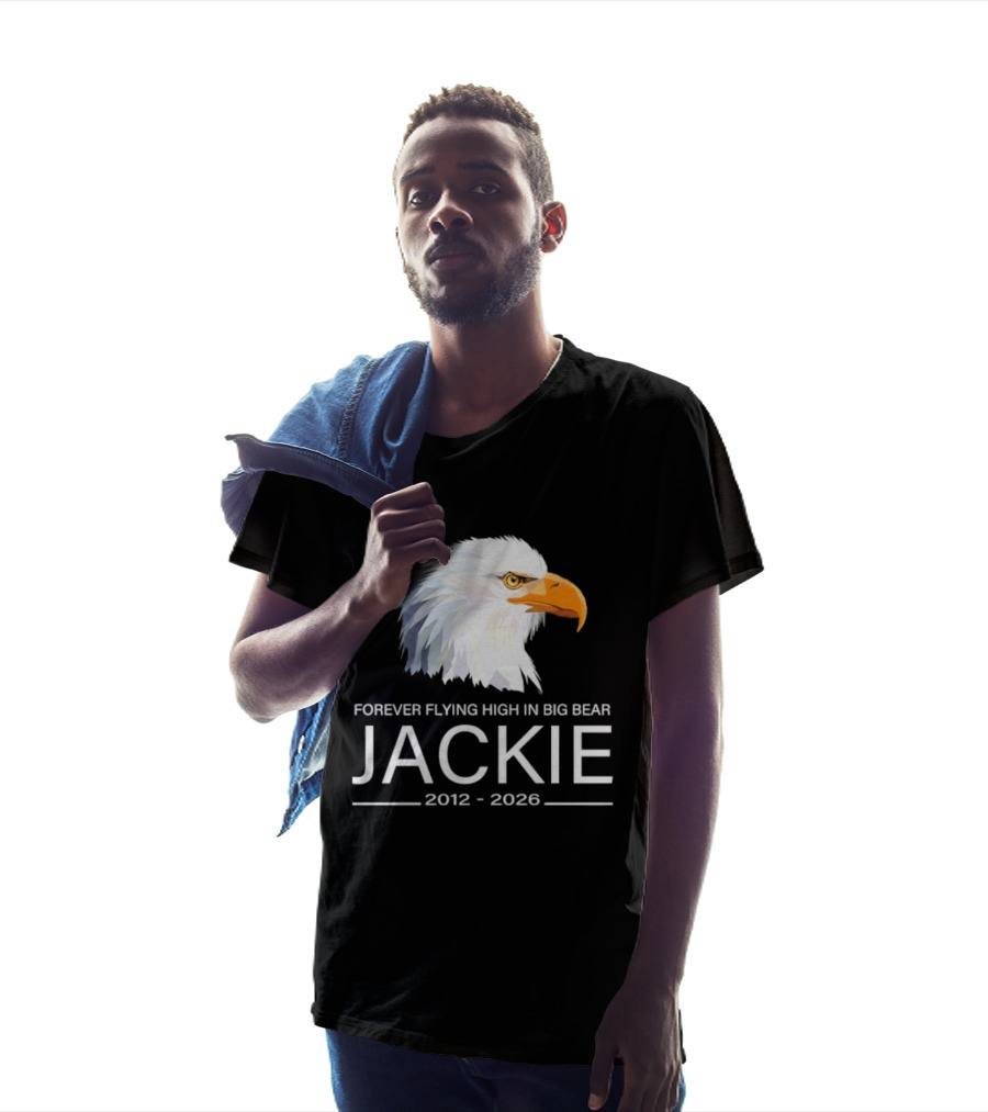 Jackie Forever Flying High 2012 2026 Big Bear Eagle T-Shirt