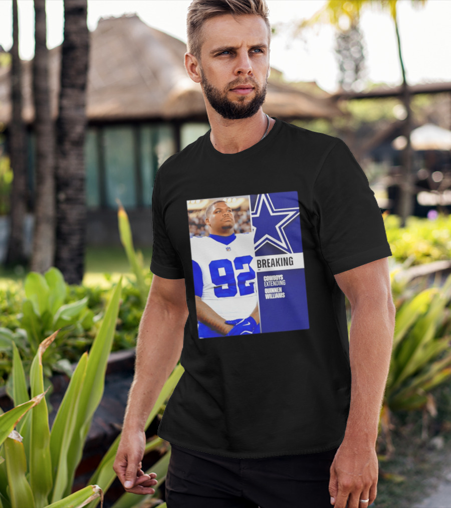 Breaking Cowboys Extending Quinnen Williams Dallas Star 92 Jersey T-Shirt
