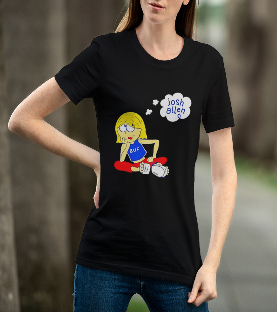 BUF Girl Thinking About Josh Allen Buffalo Bills T-Shirt