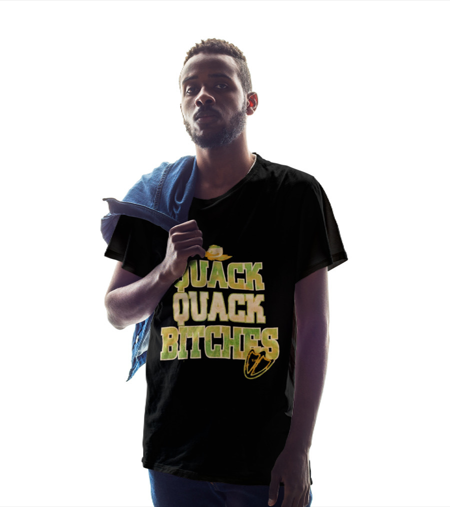 Quack Quack Bitches Oregon Ducks Fan T-Shirt