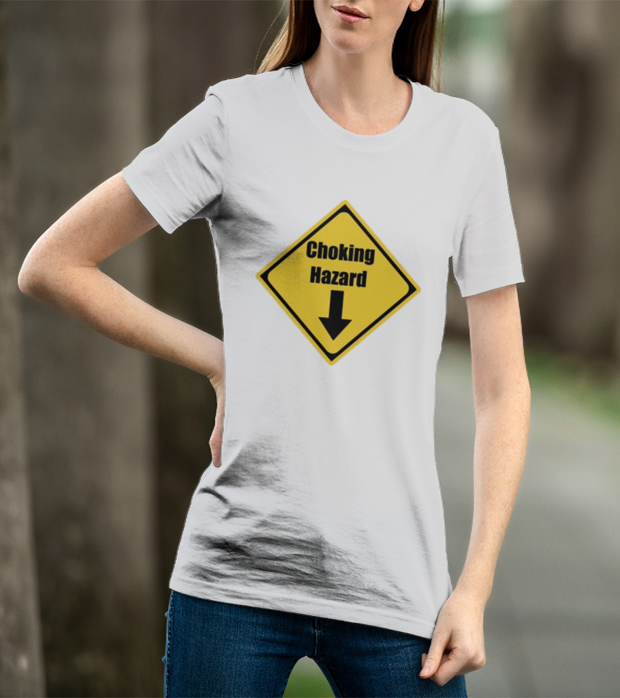 Choking Hazard Warning Sign Down Arrow T-Shirt