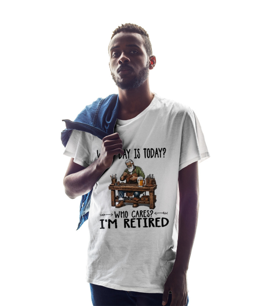 What Day Is Today Who Cares I'm Retired Leatherworking Beer Retirement T-Shirt