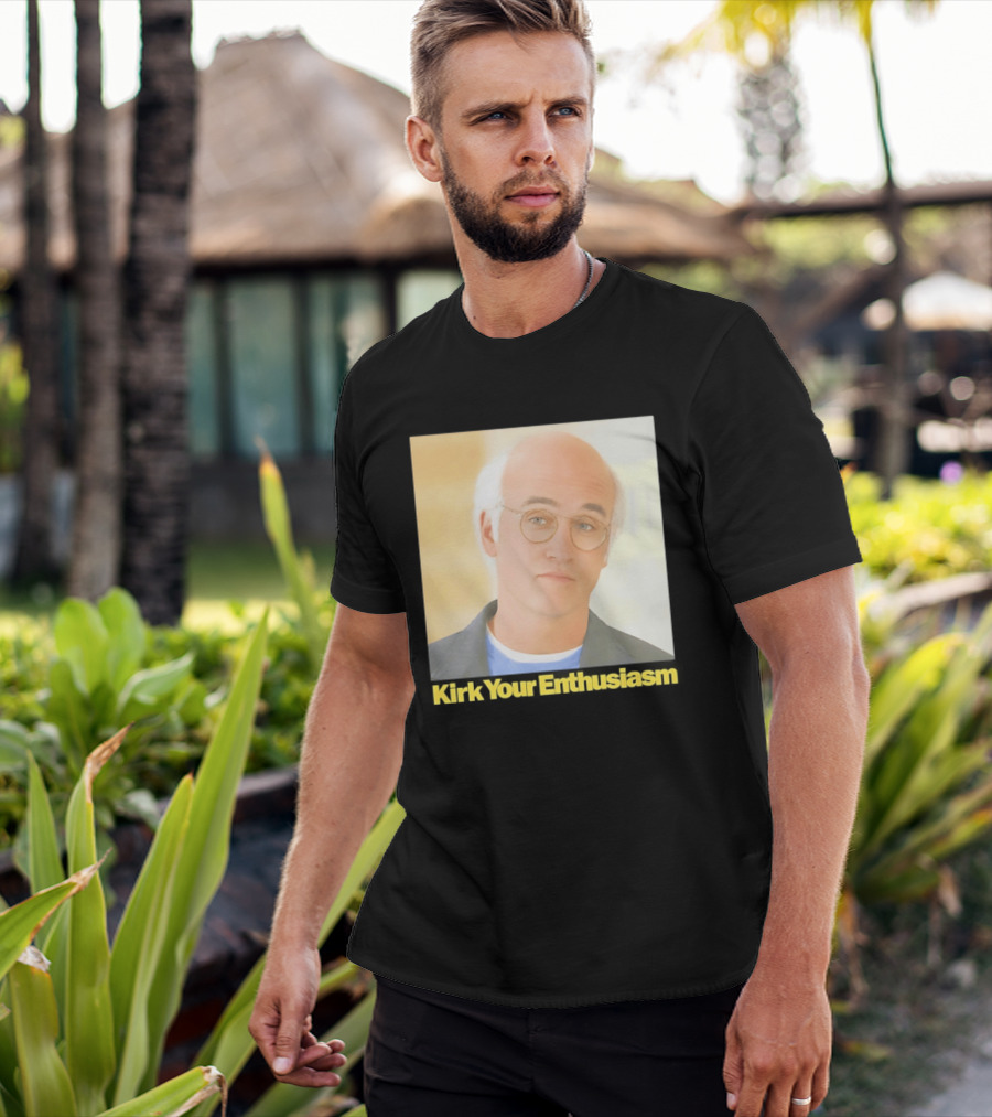 Kirk Your Enthusiasm Larry David Meme T-Shirt