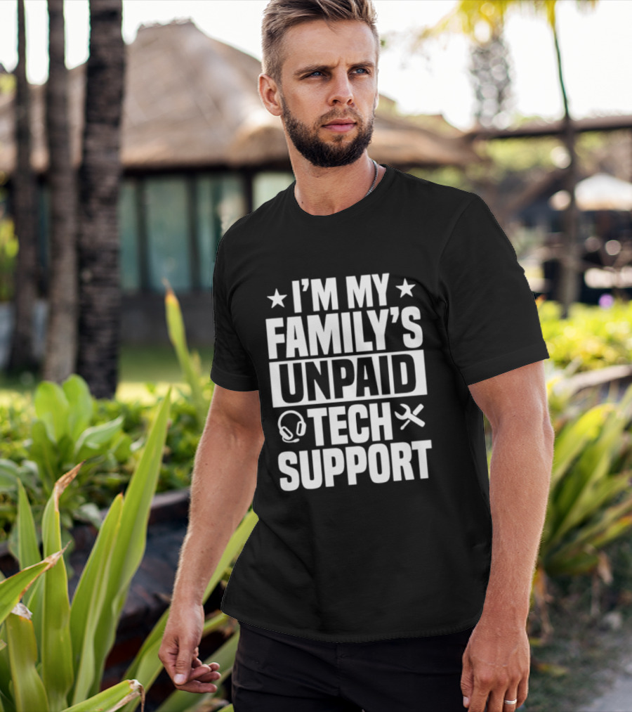 I'm My Family's Unpaid Tech Support Headset Tools T-Shirt