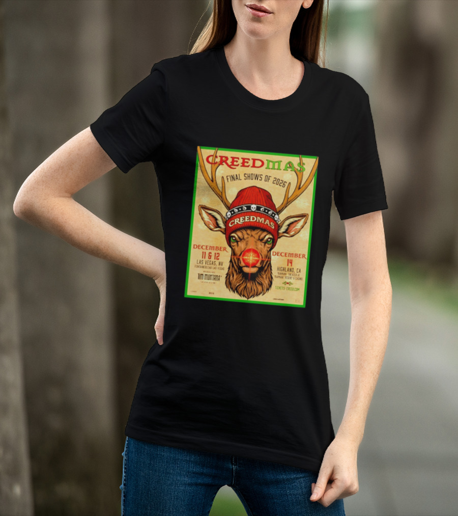 Creedmas Final Shows Of 2026 Las Vegas Nevada Highland California Tim Montana T-Shirt