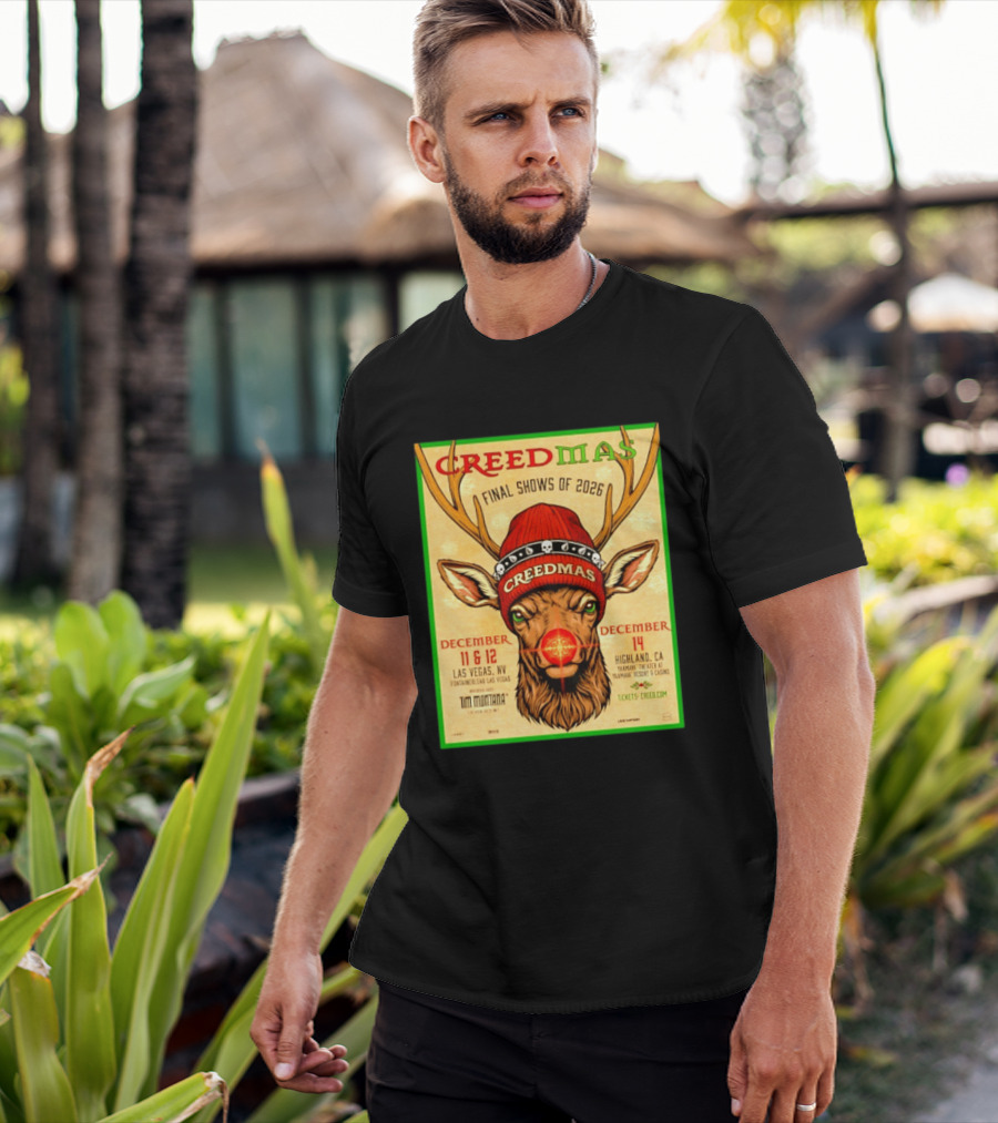 Creedmas Final Shows Of 2026 Las Vegas Nevada Highland California Tim Montana T-Shirt