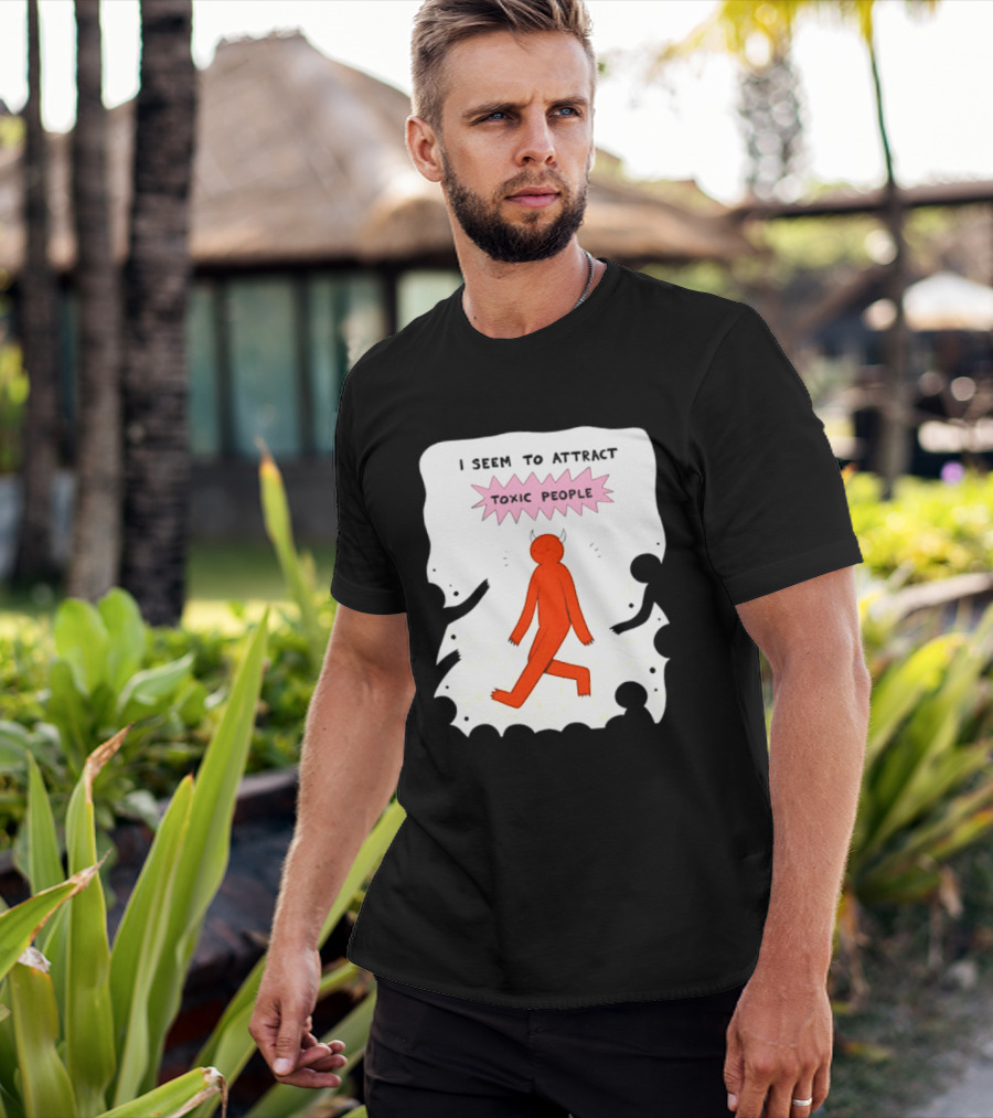 I Seem To Attract Toxic People Red Figure Surrounded By Dark Figures T-Shirt