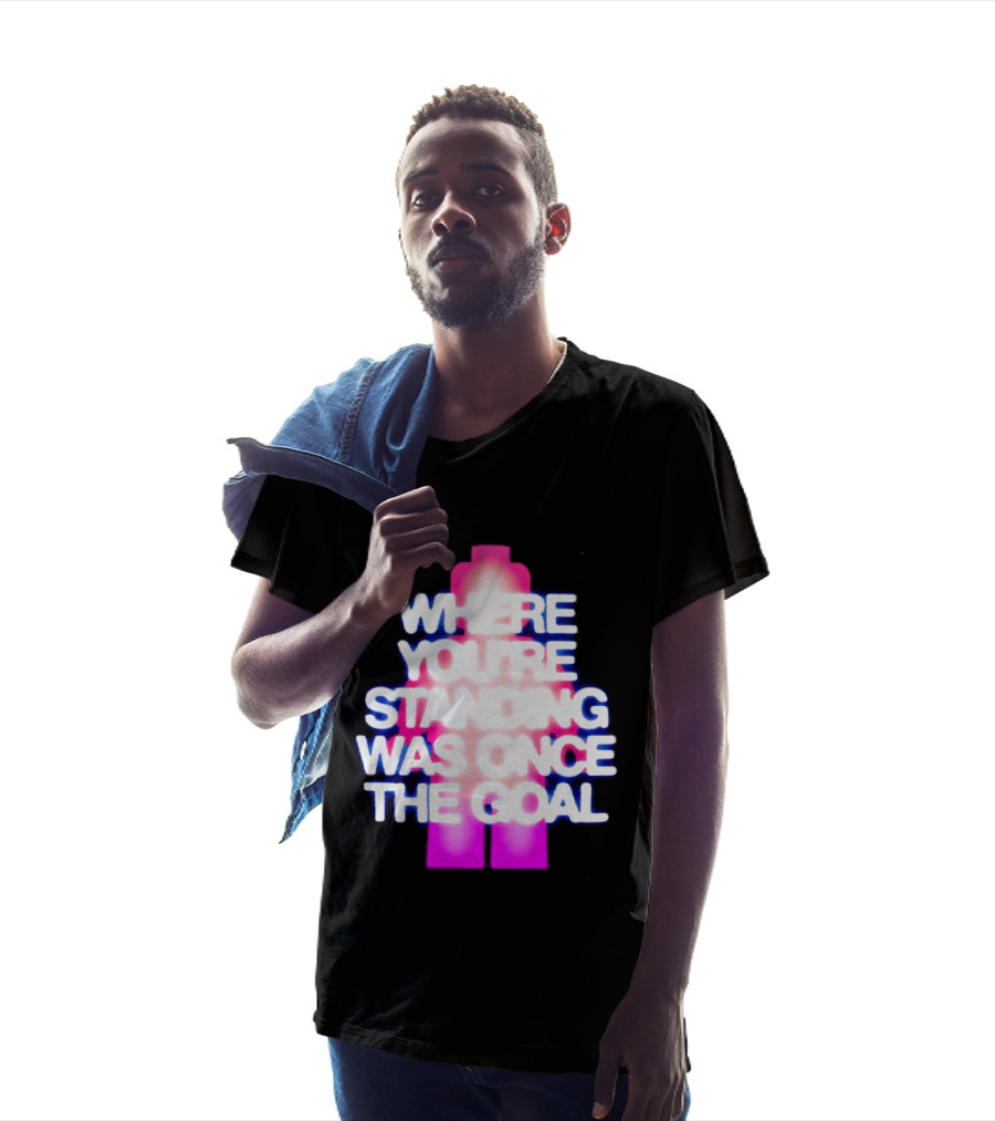 Where You're Standing Was Once The Goal Bright Neon Figure T-Shirt