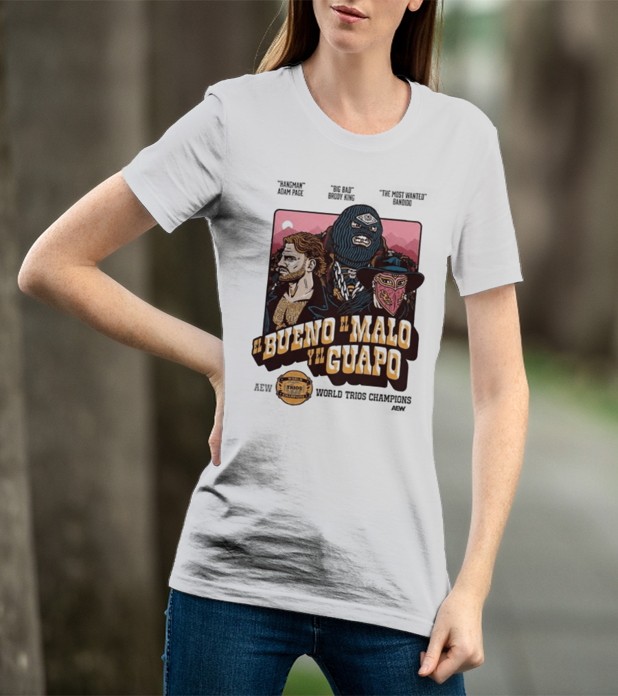 AEW El Bueno El Malo Y El Guapo World Trios Champions T-Shirt