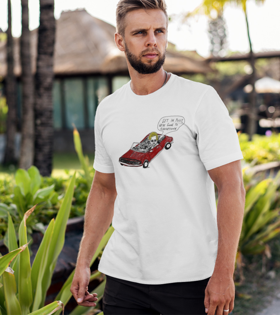 Guy Fieri Get In Pussy We're Going To Flavortown Car Scene T-Shirt