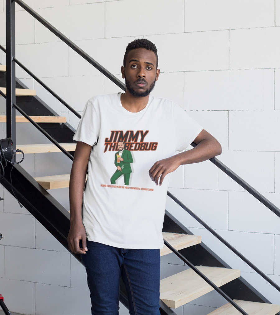 Jimmy The Bedbug Hoch Crowder Solana Show Exclusive T-Shirt