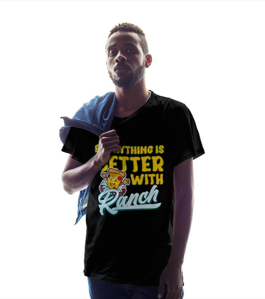 Everything Is Better With Ranch Pizza Dippers 2026 T-Shirt