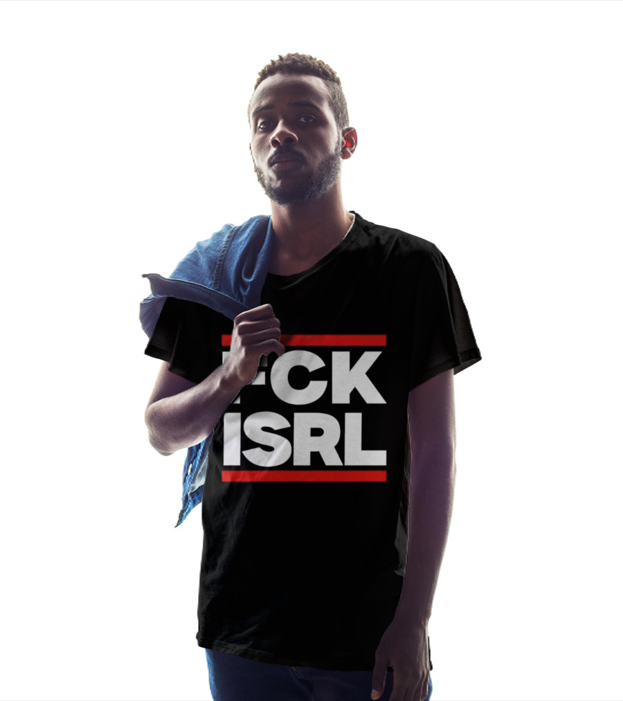 FCK ISRL Protest Activism Political Statement Controversial Message T-Shirt