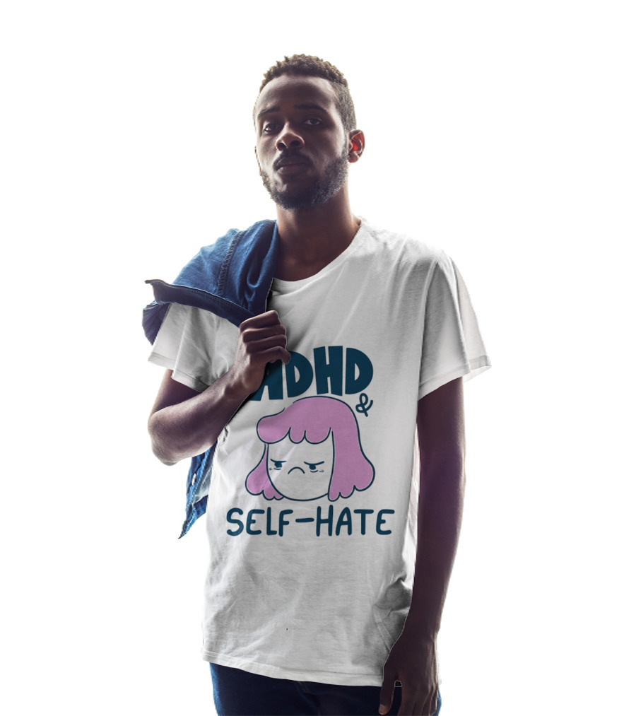 ADHD And Self Hate Neurodivergent Mental Health T-Shirt