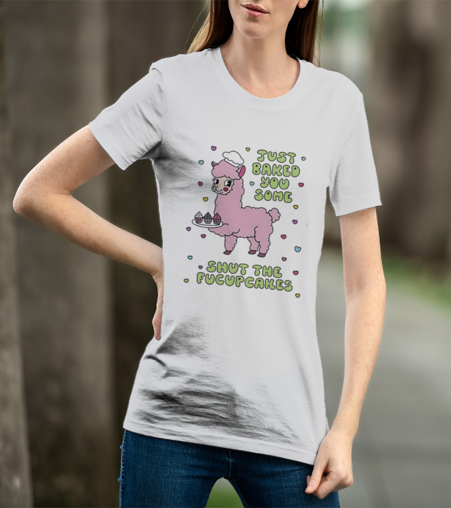 Just Baked You Some Shut The Fucupcakes Llama With Cute Pastel Heart T-Shirt
