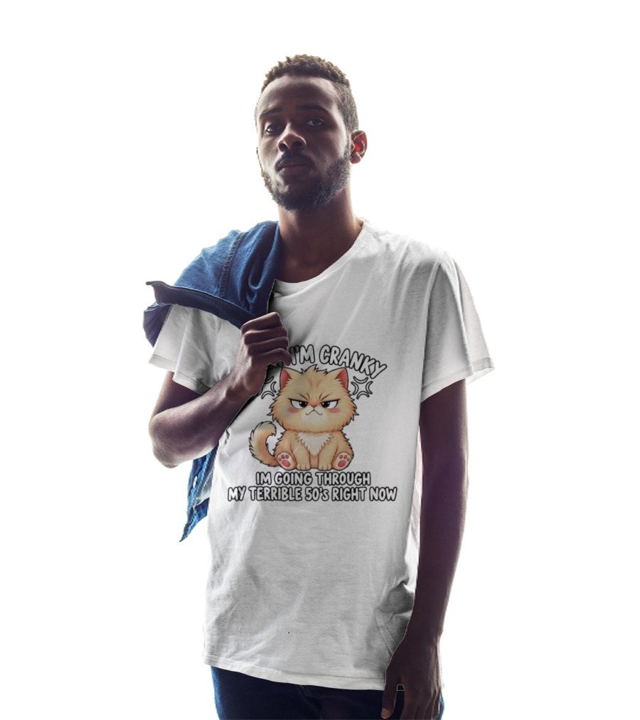 Sorry I'm Cranky I'm Going Through My Terrible 50's Right Now Fluffy Cat T-Shirt