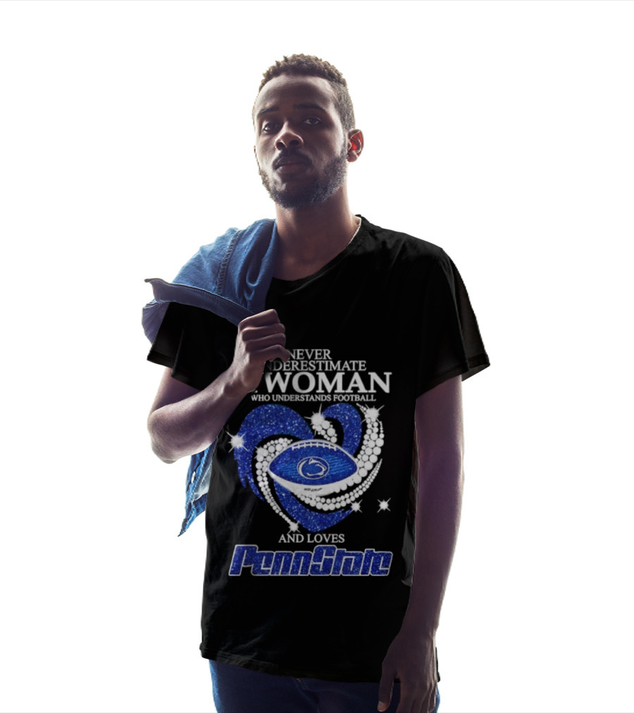 Never Underestimate A Woman Who Understands Football And Loves Penn State Heart 2026 Season T-Shirt