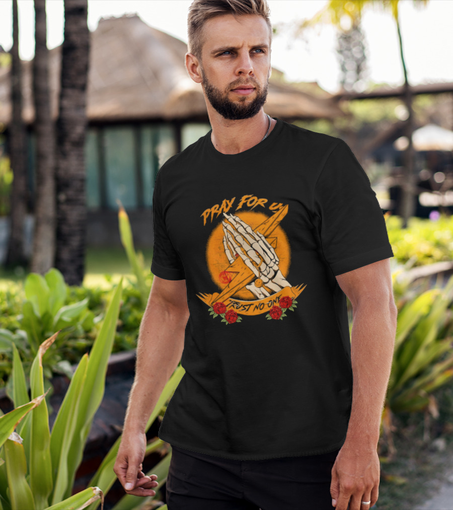 Pray For Us Trust No One Skeleton Hands Lightning Bolt Rose T-Shirt