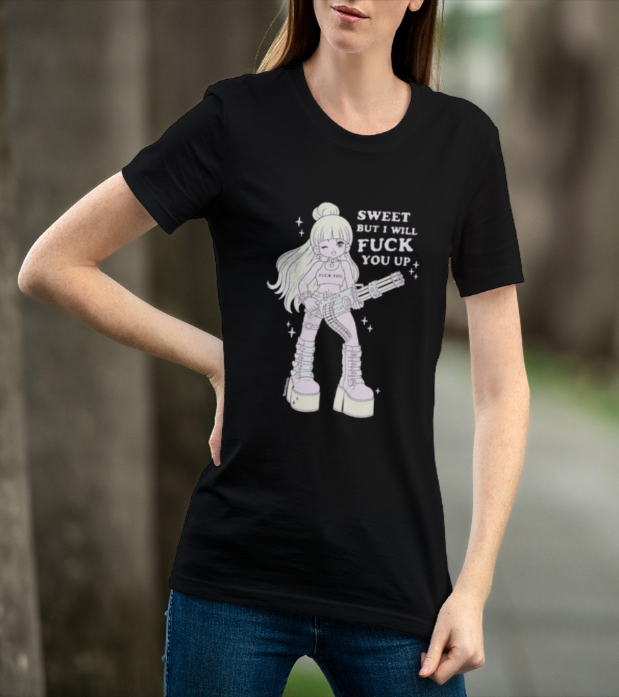 Sweet But I Will Fuck You Up Anime Girl Gun Platform Boots T-Shirt