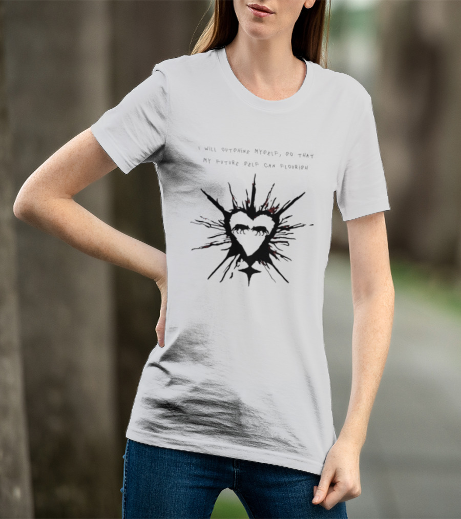 I Will Outshine Myself So That My Future Self Can Flourish Heart And Starburst T-Shirt