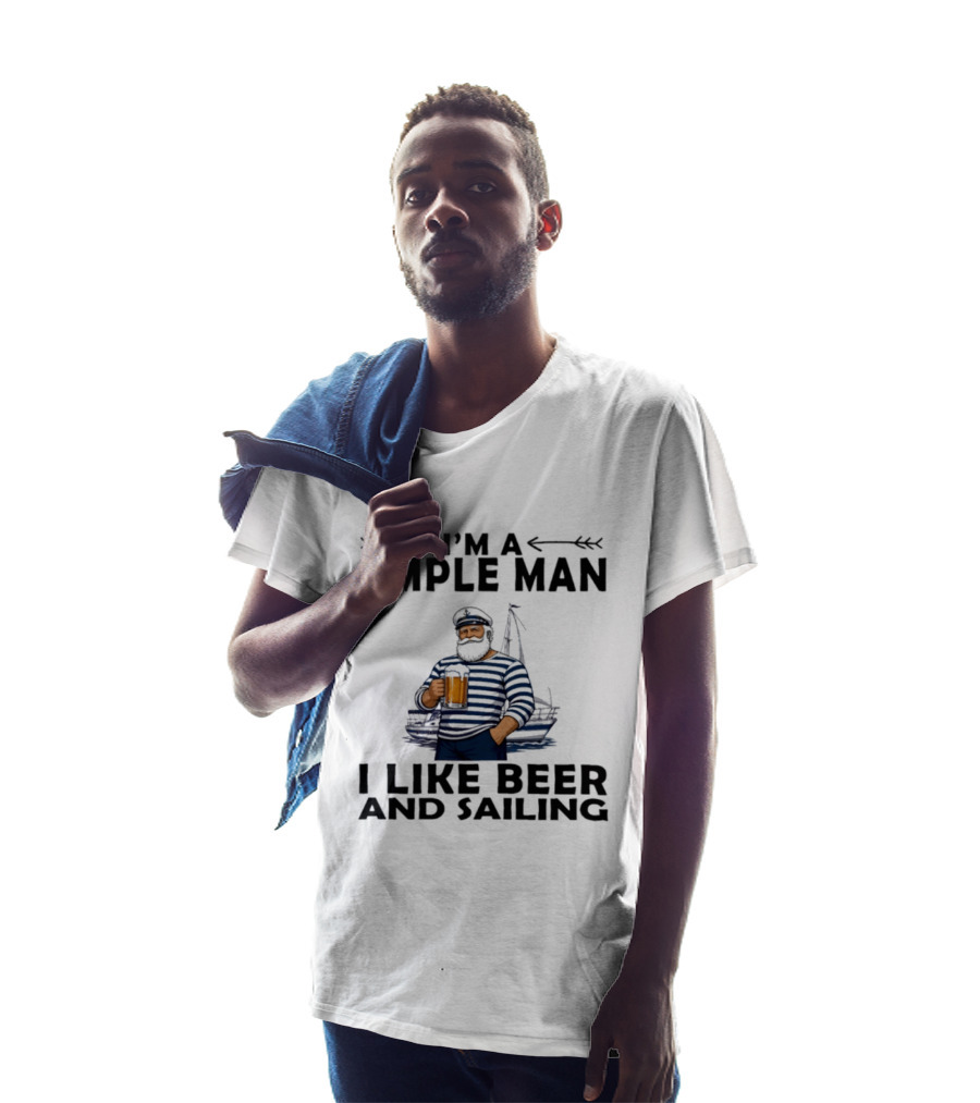 I'm A Simple Man Who Loves Beer And Sailing With Captain Sailor T-Shirt