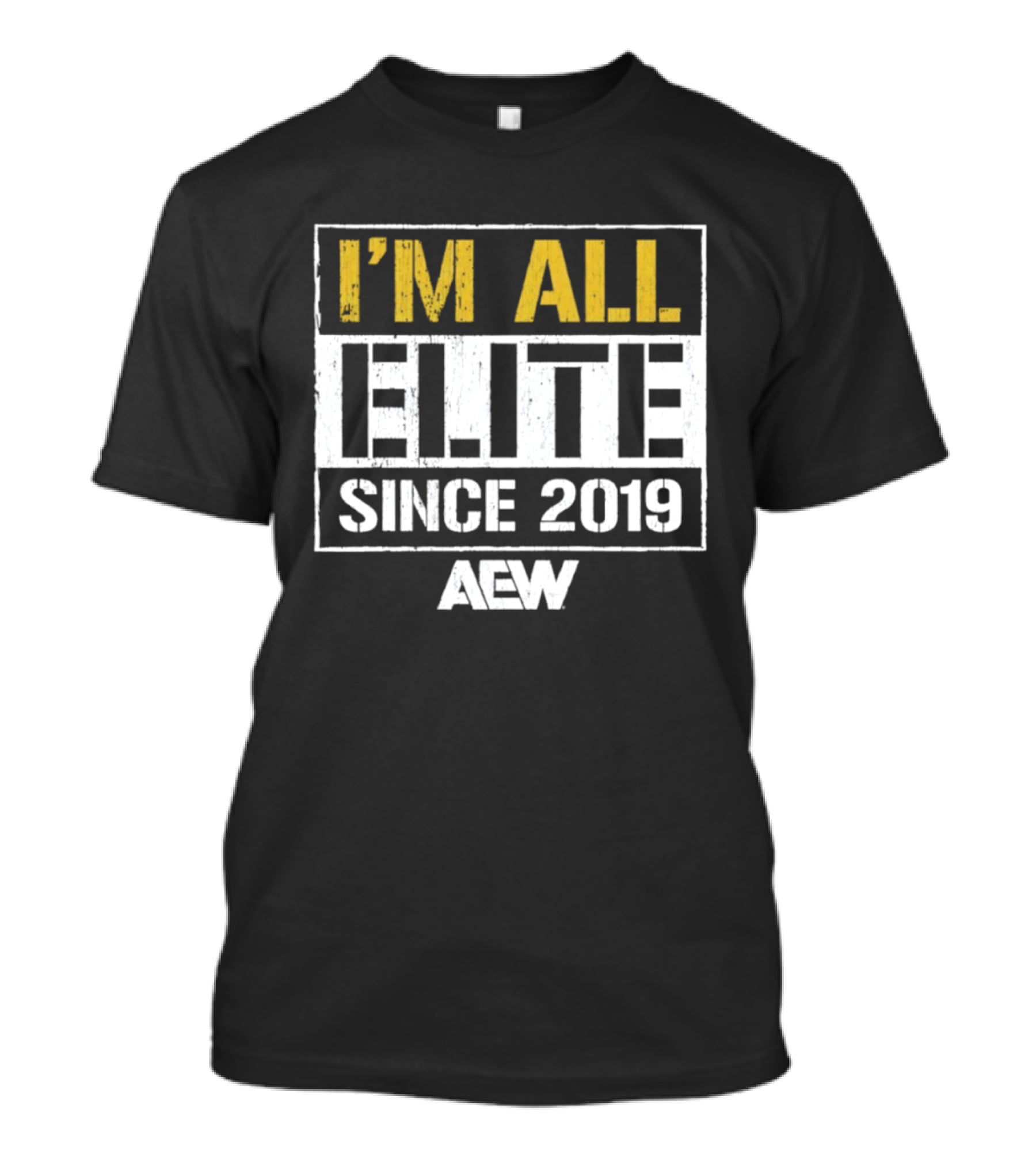 I'm All Elite AEW Since 2019 T-Shirt