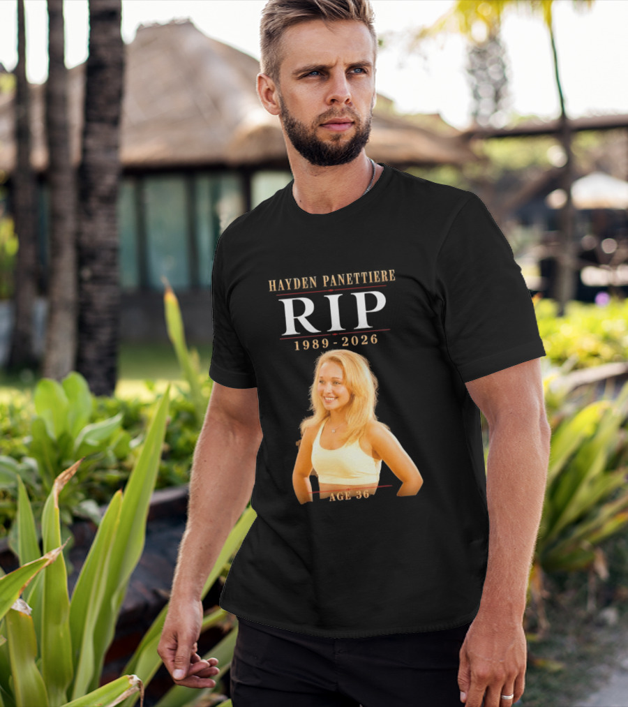 Hayden Panettiere RIP 1989 2026 Age 36 T-Shirt