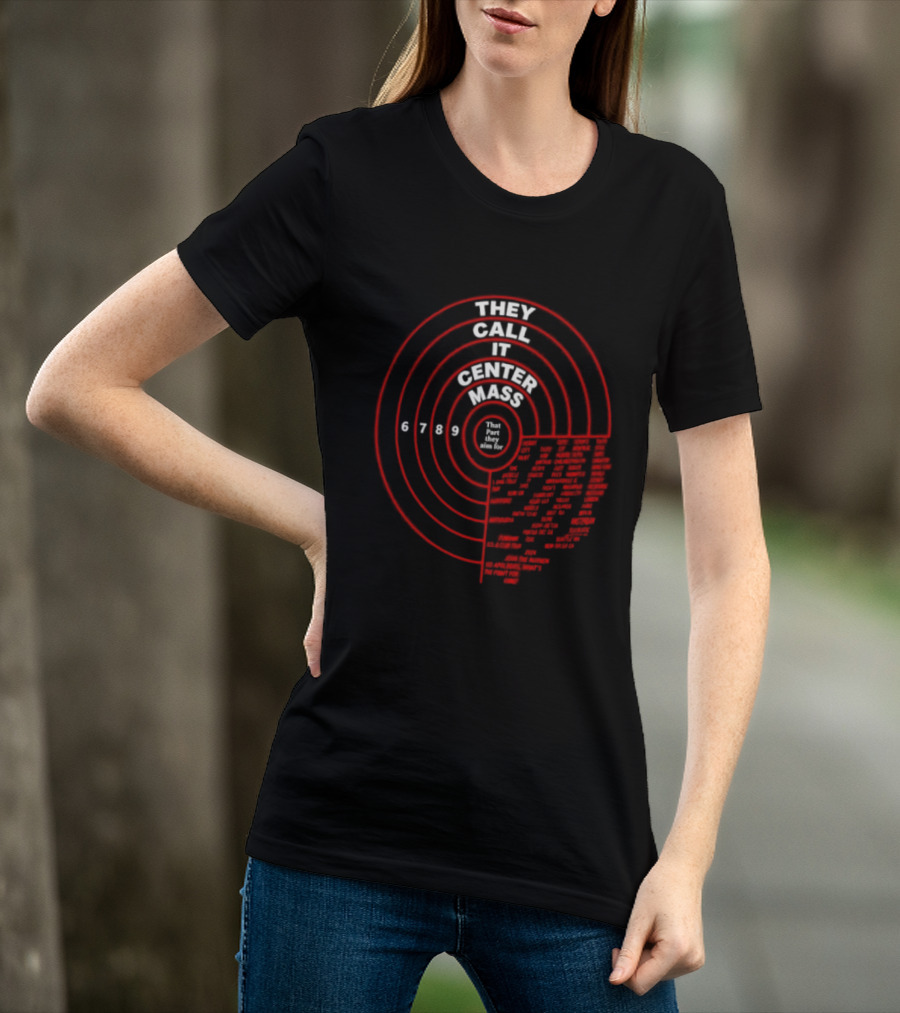 They Call It Center Mass Join The Mayhem 2024 Tour No Apologies That's What They Aim For T-Shirt