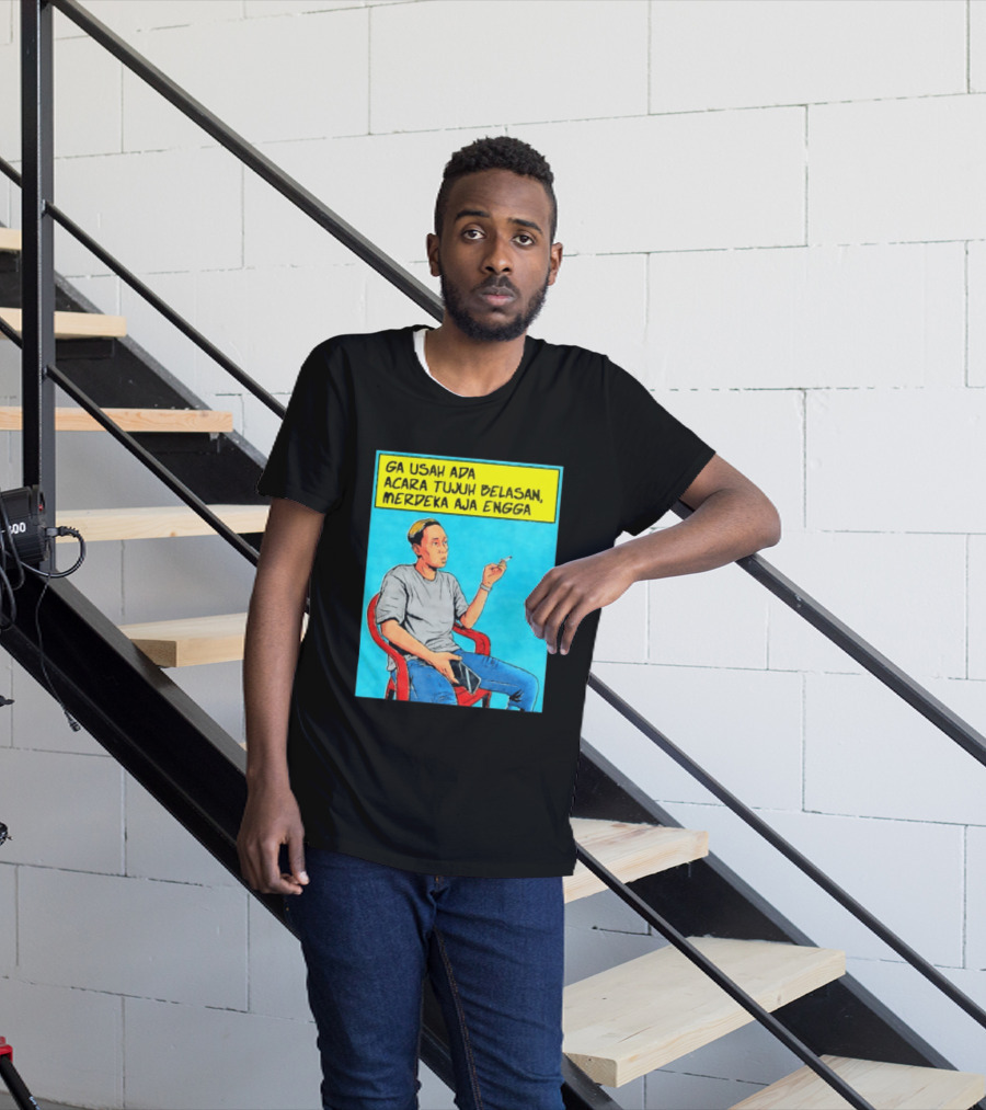 Ga Usah Ada Acara Tujuh Belasan Merdeka Aja Engga Meme Pop Art Indonesia T-Shirt