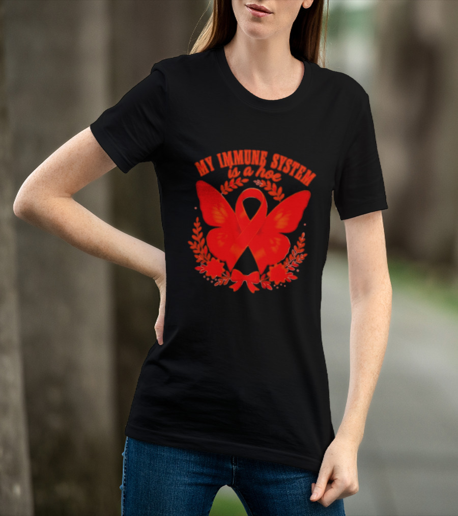 My Immune System Is A Hoe Autoimmune Disease Red Ribbon Butterfly T-Shirt