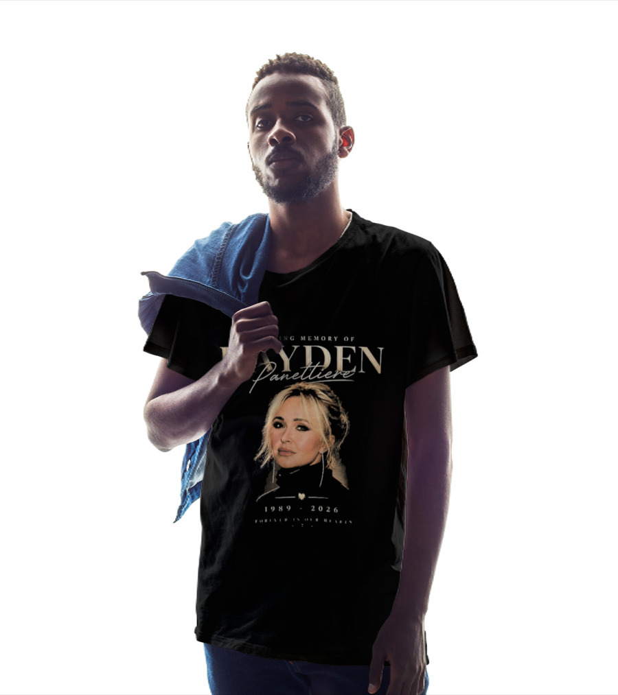 In Loving Memory Hayden Panettiere 1989 2026 Forever In Our Heart T-Shirt