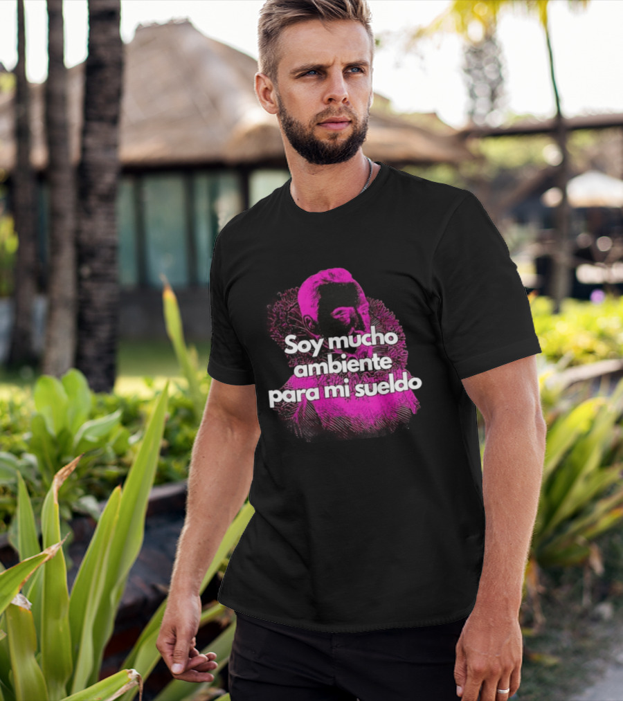Soy Mucho Ambiente Para Mi Sueldo Retro Pop T-Shirt
