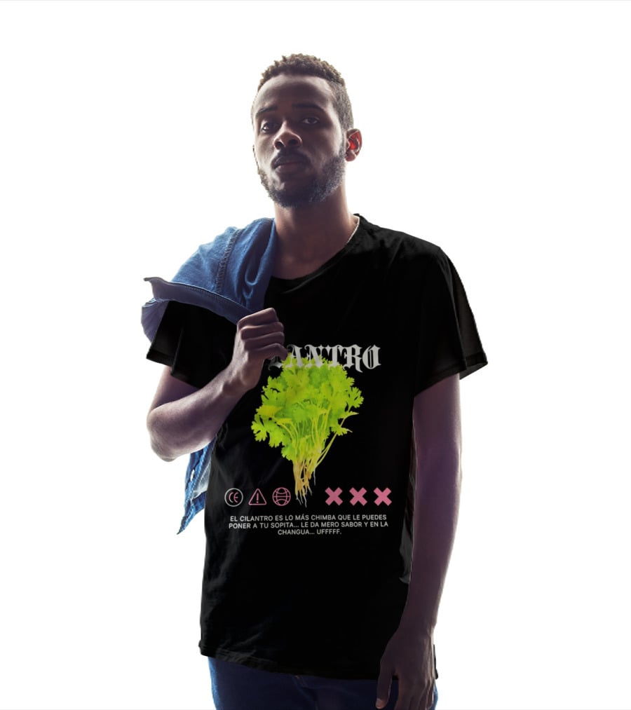 Cilantro El Cilantro Es Lo Más Chimba Que Le Puedes Poner A Tu Sopita Le Da Amero Sabor Y En La Changua Uffff T-Shirt