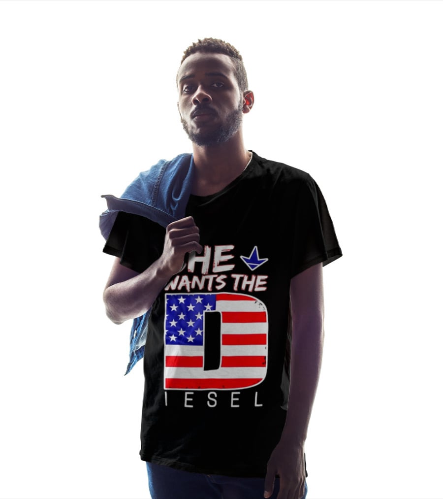 She Wants The Diesel D American Flag Patriotic Humor T-Shirt