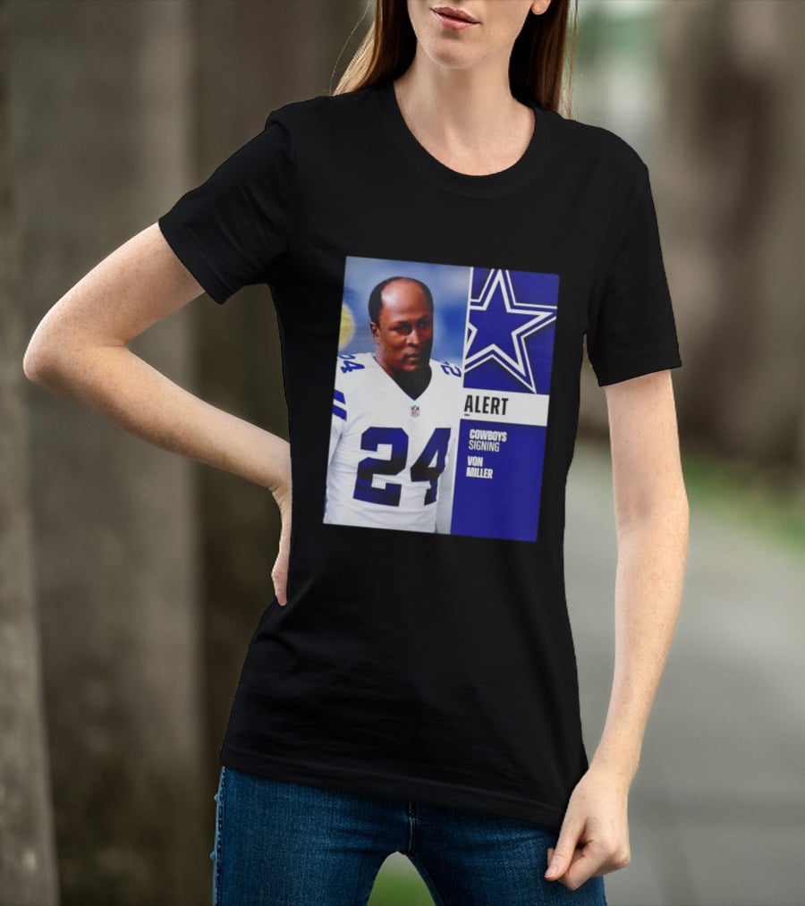 Cowboys Signing Alert Von Miller NFL 24 Dallas Star T-Shirt