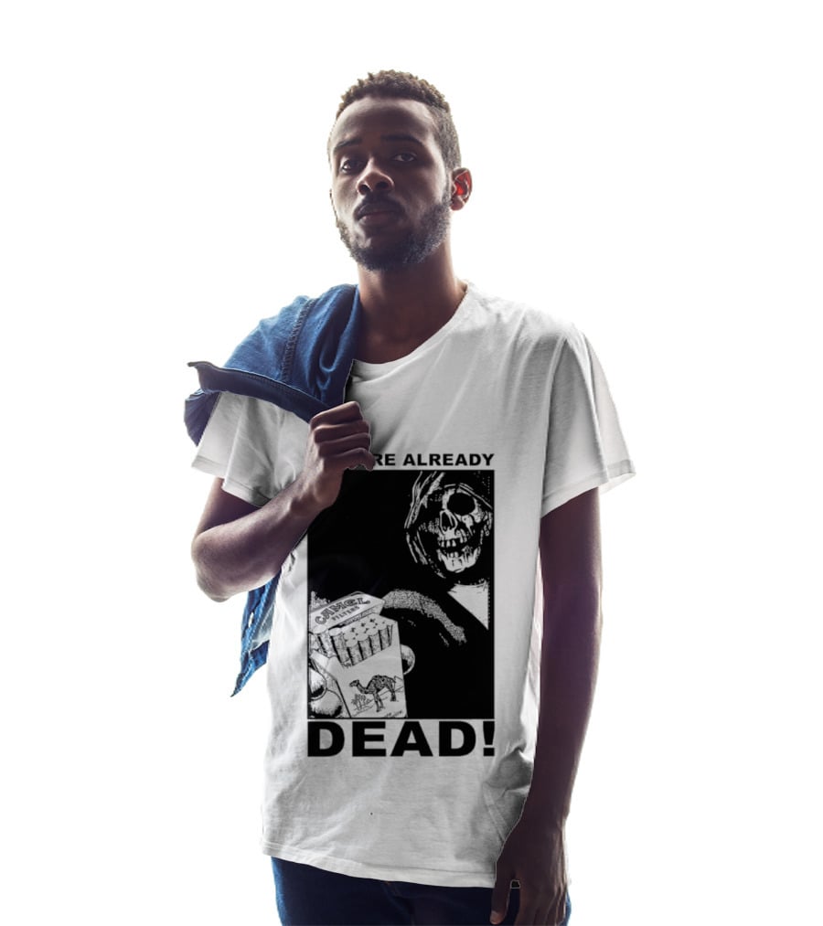 You Are Already Dead Camel Filters Grim Reaper Smoking T-Shirt
